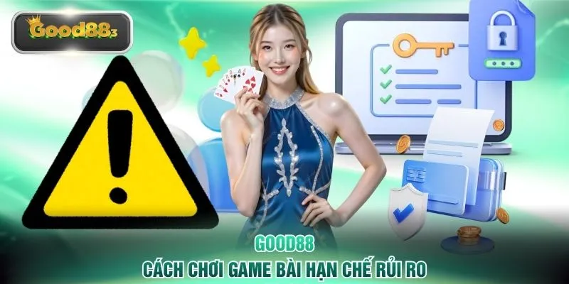Cách chơi game bài hạn chế rủi ro