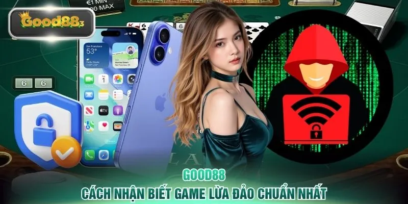 Cách nhận biết game lừa đảo chuẩn nhất