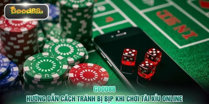 Hướng dẫn cách tránh bị bịp khi chơi tài xỉu online