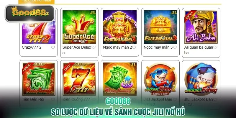 Sơ lược dữ liệu về sảnh cược Jili nổ hủ