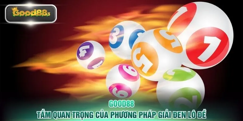Tầm quan trọng của phương pháp giải đen lô đề