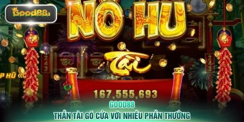 Thần tài gõ cửa với nhiều phần thưởng