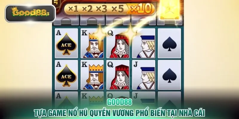 Tựa game nổ hũ quyền vương phổ biến tại nhà cái