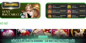 Cách Kiếm Tiền Từ GOOD88 - Cơ Hội Tạo Thu Nhập Lớn